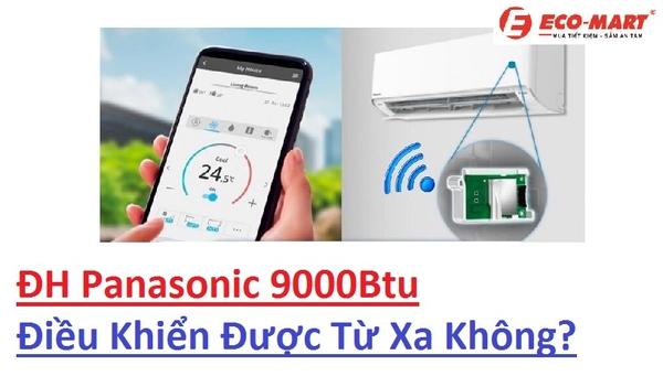 Điều hòa Panasonic 9000BTU có thể điều khiển từ xa được không?