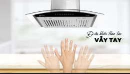 Lợi ích của điều khiển vẫy tay trên máy hút mùi nhà bếp