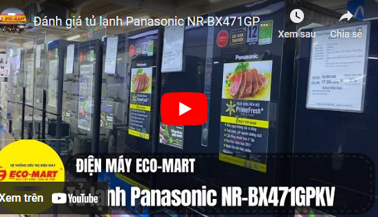 Video đánh giá tủ lạnh Panasonic NR-BX471WGKV 420 lít mặt gương Sang Trọng