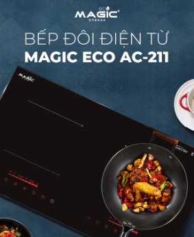 Công nghệ nổi bật trên bếp từ đôi Magic AC-211