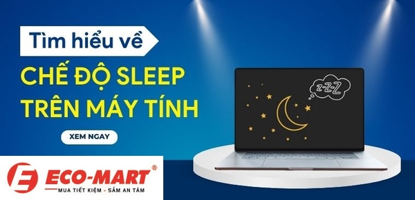 Chế độ Sleep trên máy tính là gì ? Có tốn điện không?