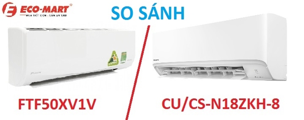 So sánh điều hòa Panasonic CU/CS-N18ZKH-8 và điều hòa Daikin FTF50XV1V