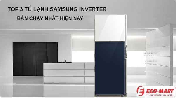 Top 3 tủ lạnh Samsung ngăn đá trên bán chạy nhất 2023
