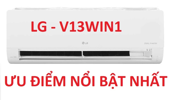 Top 6 Ưu điểm nổi bật của điều hòa LG V13WIN1 mới nhất