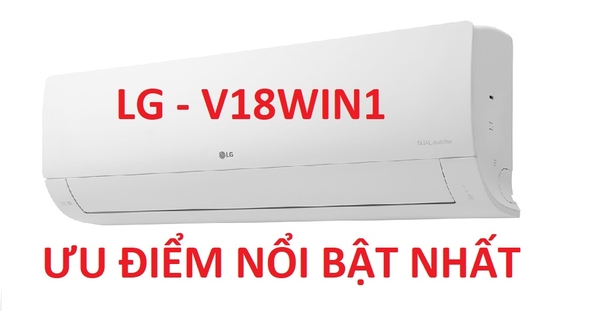 Các ưu điểm nổi bật nhất của điều hòa LG V18WIN1
