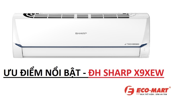Ưu điểm nối bật trên điều hòa Sharp AH-X9XEW