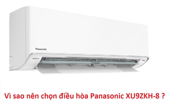 Vì sao nên chọn điều hòa Panasonic XU9ZKH-8 ?