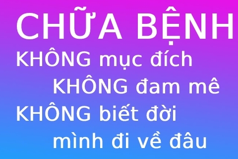 Chữa bệnh “Không mục đích, không đam mê, ko biết đời mình về đâu”