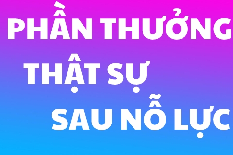 Phần Thưởng thật sự đằng sau sự nỗ lực