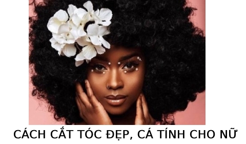 Cách cắt tóc nữ đẹp, cá tính bằng tông đơ