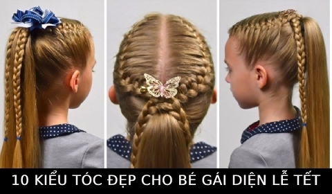 10 Kiểu tóc cho bé gái siêu xinh thích hợp diện ngày lễ tết