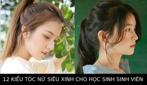 Bật mí 12 kiểu tóc đẹp, trẻ trung, năng động cho các bạn nữ học sinh, sinh viên