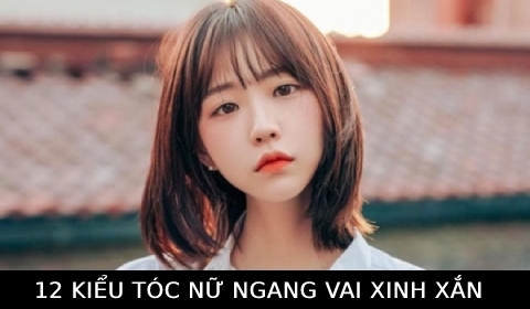 Bỏ túi 12 kiểu tóc nữ cắt ngang vai xinh xẻo, trẻ trung, năng động