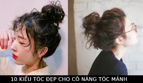 Gợi ý 10 kiểu tóc đẹp, bồng bềnh, tự nhiên cho cô nàng tóc ít, tóc mảnh