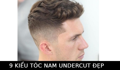 TOP 9 kiểu tóc Undercut đẹp, cá tính, mạnh mẽ cho nam thịnh hành nhất 2021