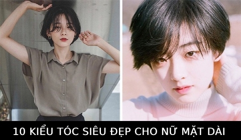 10 kiểu tóc đẹp, cá tính, phong cách cho nữ mặt dài