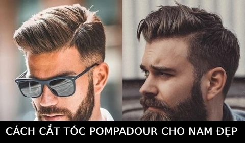 Cách cắt tóc Pompadour chuẩn đẹp cho nam trung niên