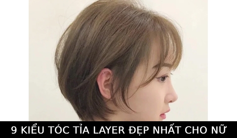 GỢI Ý 9 kiểu tóc tỉa Layer đẹp, năng động, cá tính cho phái đẹp