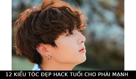 Bộ sưu tập 12 Kiểu tóc HACK tuổi cho nam không thể bỏ qua năm 2021