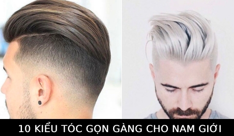Top 10 kiểu tóc nam tính, gọn gàng thịnh hành nhất hiện nay cho đấng mày râu