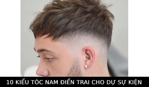 Điểm danh 10 kiểu tóc dự sự kiện siêu điển trai, phong độ cho các chàng