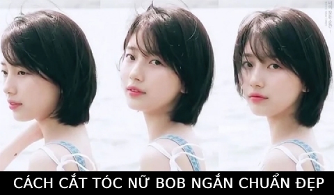 Hướng dẫn cắt tóc Bob cho nữ chuẩn đẹp cho người mới