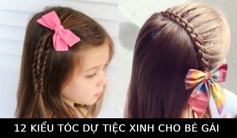 12 Gợi ý kiểu tóc đi tiệc cho bé gái siêu sinh