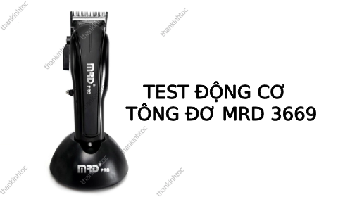 Test động cơ Tông Đơ cắt tóc MRD 3669