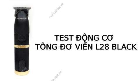 Test động cơ tông viền Skin fade L28 Black