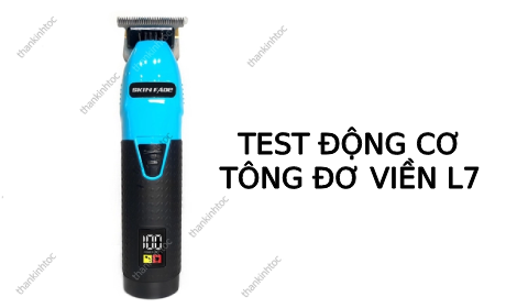 Test động cơ tông viền Skin fade L7