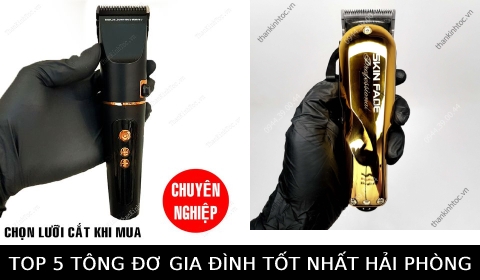 Bóc phốt 5 tông đơ gia đình dùng cắt tóc cho bé an toàn tại nhà tốt nhất Hải Phòng