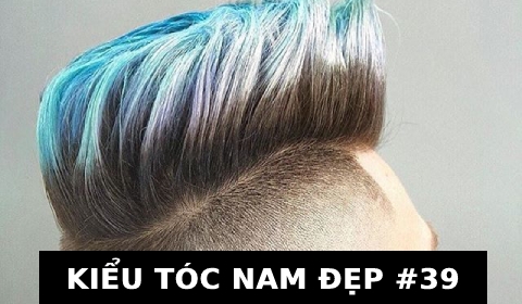 KIỂU TÓC NAM ĐẸP ĐẾN TỪ CHUYÊN GIA HÀNG ĐẦU THẾ GIỚI #39