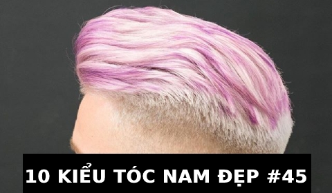KIỂU TÓC NAM ĐẸP ĐẾN TỪ CHUYÊN GIA HÀNG ĐẦU THẾ GIỚI #45