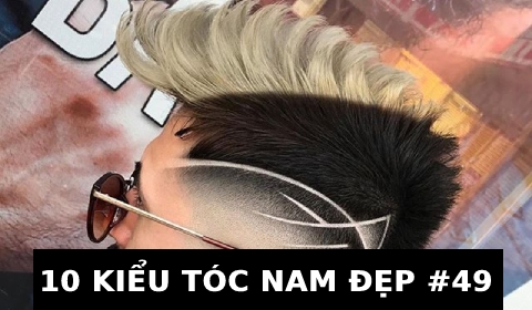 KIỂU TÓC NAM ĐẸP ĐẾN TỪ CHUYÊN GIA HÀNG ĐẦU THẾ GIỚI #49