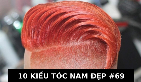 KIỂU TÓC NAM ĐẸP ĐẾN TỪ CHUYÊN GIA HÀNG ĐẦU THẾ GIỚI #69
