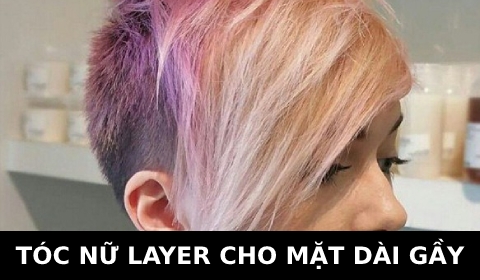 Tóc nữ kiểu ngắn Layer đẹp mới nhất cho mặt dài gầy