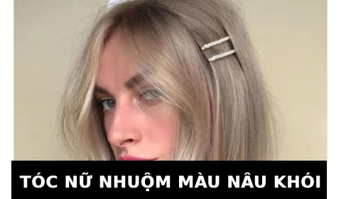 Kiểu tóc nữ đẹp ngắn kiểu Layer Nhuộm tóc nam Màu nâu khói hot nhất hiện nay