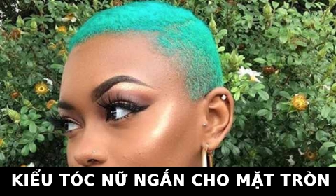Kiểu tóc nữ ngắn cho mặt Tròn