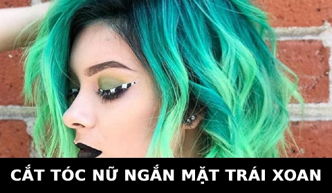 Kiểu tóc nữ ngắn cho mặt Trái xoan