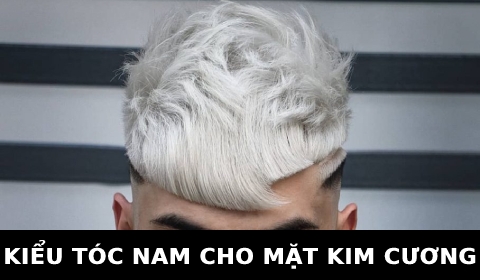 Kiểu tóc nam ngắn cho mặt Kim cương