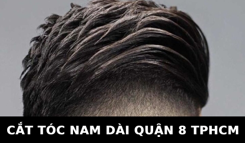 Cắt tóc nam đẹp Kiểu dài Layer gần đây ở tại quận 8 TPHCM SÀI GÒN