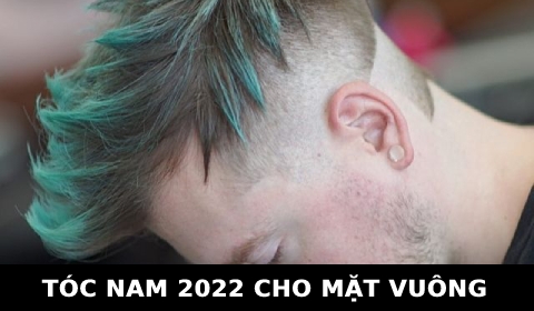 Tóc nam đẹp mới nhất 2022 cho mặt vuông