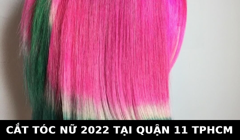Cắt tóc nữ đẹp 2022 ở tại quận 11 TPHCM SÀI GÒN