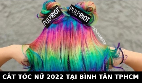 Cắt tóc nữ đẹp 2022 tại Bình tân TPHCM SÀI GÒN