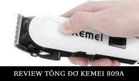 REVIEW TÔNG ĐƠ CẮT TÓC KHÔNG DÂY TRẺ EM GIA ĐÌNH CHÍNH HÃNG KEMEI 809A
