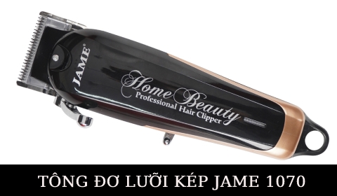 TÔNG ĐƠ LƯỠI KÉP CHUYÊN FADE CHUYÊN NGHIỆP CHÍNH HÃNG AN TOÀN JAME 1070