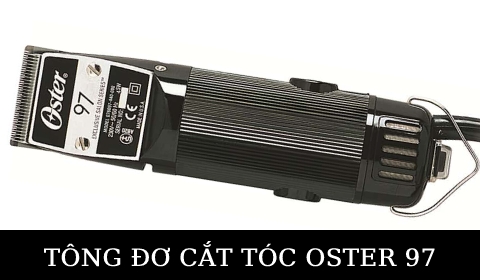 KHÁM PHÁ TÔNG ĐƠ CÓ DÂY CẮT TÓC CHUYÊN NGHIỆP CHÍNH HÃNG OSTER 97