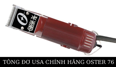 TÌM HIỂU TÔNG ĐƠ CẮT TÓC USA CHUYÊN NGHIỆP CAO CẤP CHÍNH HÃNG OSTER 76