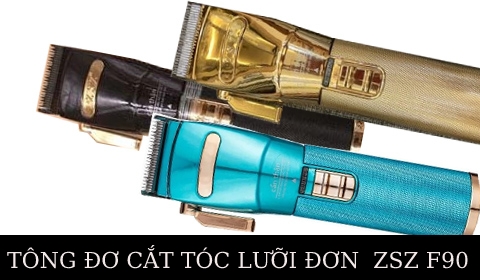 TÔNG ĐƠ LƯỠI ĐƠN CHUYÊN HỚT LƯỢC ĐI KHUNG CHÍNH HÃNG ZSZ F90