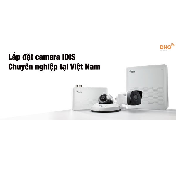 Lắp đặt camera IDIS chuyên nghiệp tại Vi